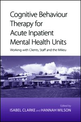Cognitive Behaviour Therapy for Acute Inpatient Mental Health